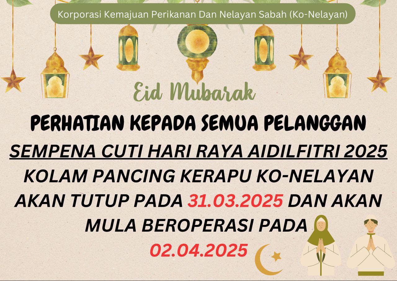 Notis Penutupan Sementara Kolam Pancing Sempena Cuti Hari Raya Aidilfitri 2025